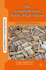 The Comprehensive Public High School - Craig Campbell ; Geoffrey Sherington - 9781137033741