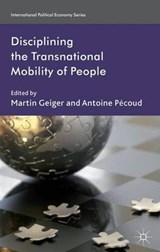 Disciplining the Transnational Mobility of People - GEIGER,  Martin - 9781137263063