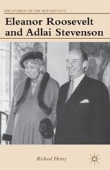 Eleanor Roosevelt and Adlai Stevenson - Richard Henry - 9781137270320