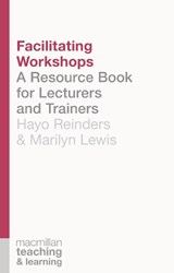 Facilitating Workshops - Hayo Reinders ; Marilyn Lewis - 9781137304209