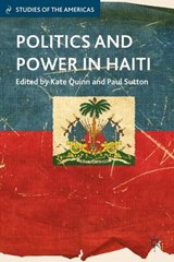 Politics and Power in Haiti - QUINN,  Kate - 9781137311993
