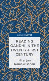Reading Gandhi in the Twenty-First Century - RAMAKRISHNAN,  Niranjan - 9781137325143