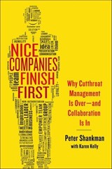 Nice Companies Finish First - Peter Shankman ; Karen Kelly - 9781137333506