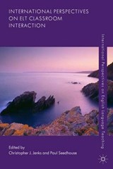 International Perspectives on ELT Classroom Interaction - JENKS,  Christopher J. ; Seedhouse, Paul - 9781137340726