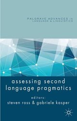 Assessing Second Language Pragmatics - ROSS,  Steven J. - 9781137352132