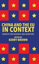 China and the EU in Context - Kerry Brown - 9781137352385