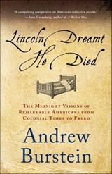 Lincoln Dreamt He Died - Andrew Burstein - 9781137356062