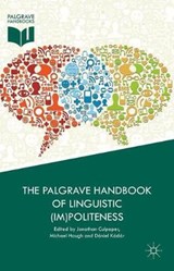 The Palgrave Handbook of Linguistic (Im)politeness - CULPEPER,  Jonathan ; Haugh, Michael ; Kadar, Daniel Z. - 9781137375070