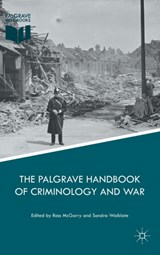 The Palgrave Handbook of Criminology and War - Ross McGarry ; Sandra Walklate - 9781137431691