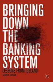 Johnsen, G: Bringing Down the Banking System