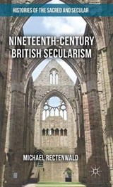 Nineteenth-Century British Secularism - Michael Rectenwald - 9781137463883
