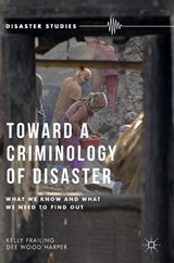 Toward a Criminology of Disaster - FRAILING,  Kelly ; Harper, Dee Wood - 9781137469137