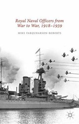 Royal Naval Officers from War to War, 1918-1939 - FARQUHARSON-ROBERTS,  Mike ; Roberts, John A.G. - 9781137481955
