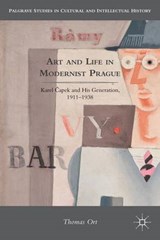 Art and Life in Modernist Prague - Thomas Ort - 9781137486486