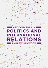 Key Concepts in Politics and International Relations - Andrew (Freelance author Heywood - 9781137489616