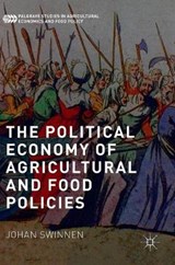 The Political Economy of Agricultural and Food Policies - SWINNEN,  Johan - 9781137501011
