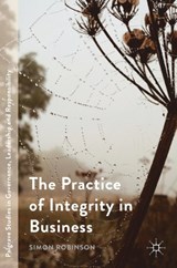 The Practice of Integrity in Business - Simon Robinson - 9781137515520