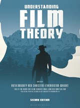 Understanding Film Theory - Dr. Ruth (Liverpool John Moores University Liverpool Screen School Doughty ; Christine (University of Portsmouth Etherington-Wright - 9781137528230