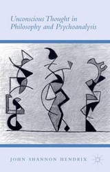 Hendrix, J: Unconscious Thought in Philosophy and Psychoanal - HENDRIX,  John Shannon - 9781137538123