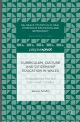 Curriculum, Culture and Citizenship Education in Wales - Kevin Smith - 9781137544421