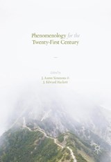 Phenomenology for the Twenty-First Century - SIMMONS,  J. Aaron ; Hackett, J. Edward - 9781137550385