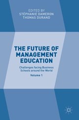 The Future of Management Education - DAMERON,  Stephanie ; Durand, Thomas - 9781137560896