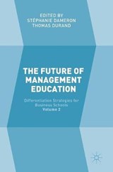 The Future of Management Education - DAMERON,  Stéphanie ; Durand, Thomas - 9781137561022