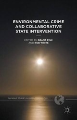 Environmental Crime and Collaborative State Intervention - WHITE,  Rob ; Pink, Grant - 9781137562562