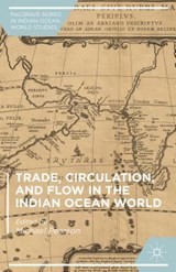 Trade, Circulation, and Flow in the Indian Ocean World - PEARSON,  Michael - 9781137564887