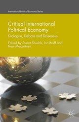 Critical International Political Economy - Stuart Shields ; Huw Macartney ; Ian Bruff - 9781137585523