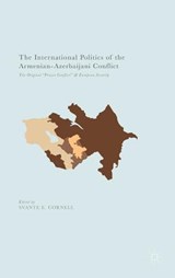 The International Politics of the Armenian-Azerbaijani Conflict - CORNELL,  Svante E. - 9781137600042