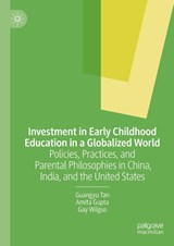 Investment in Early Childhood Education in a Globalized World - Guangyu Tan ; Amita Gupta ; Gay Wilgus - 9781137600400