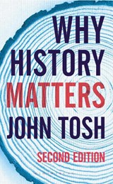 Why History Matters - John Tosh - 9781137604101