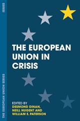The European Union in Crisis - DESMOND DINAN ; NEILL (MANCHESTER METROPOLITAN UNIVERSITY,  UK) Nugent ; William E. (University of Birmingham, UK) Paterson - 9781137604255