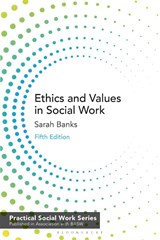 Ethics and Values in Social Work - Sarah (Durham University Banks - 9781137607188