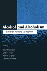 Alcohol and Alcoholism - John H. Hannigan ; Linda P. Spear ; Norman E. Spear ; Charles R. Goodlett - 9781138002852
