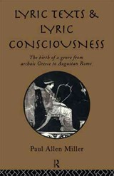 Lyric Texts and Lyric Consciousness - Paul Allen Miller - 9781138006768