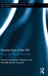 Female Fans of the NFL - Anne Cunningham Osborne ; Danielle Sarver Coombs - 9781138013872