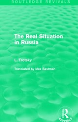 The Real Situation in Russia (Routledge Revivals) - Leon Trotsky - 9781138015241
