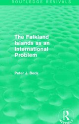 The Falkland Islands as an International Problem (Routledge Revivals) - Peter J. Beck - 9781138018068