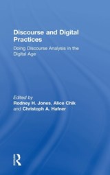 Discourse and Digital Practices - Rodney H Jones ; Alice Chik ; Christoph Hafner - 9781138022324