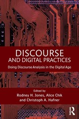 Discourse and Digital Practices - Alice Chik ; Rodney H Jones ; Christoph Hafner - 9781138022331