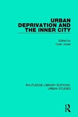 Urban Deprivation and the Inner City - Colin Jones - 9781138036475