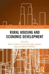 Rural Housing and Economic Development - DON E. (WESTERN RURAL DEVELOPMENT CENTER,  Utah State University, USA) Albrecht ; Scott Loveridge ; Stephan Goetz ; Rachel Welborn - 9781138040199