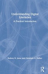 Understanding Digital Literacies - Rodney H. Jones ; Christoph A. Hafner - 9781138041721