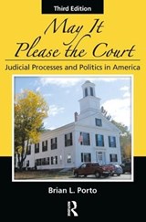 May It Please the Court - BRIAN L. (VERMONT LAW SCHOOL,  South Royalton, USA) Porto - 9781138043404