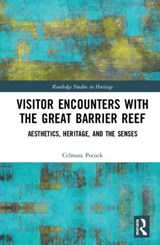 Visitor Encounters with the Great Barrier Reef - Celmara Pocock - 9781138049918