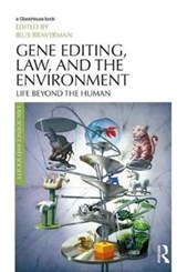 Gene Editing, Law, and the Environment - Irus Braverman - 9781138051126