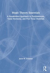Music Theory Essentials - Jason W. Solomon - 9781138052505
