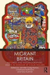 Migrant Britain - JENNIFER (UNIVERSITY OF SOUTHAMPTON,  UK.) Craig-Norton ; Christhard Hoffmann ; Tony (University of Southampton, UK.) Kushner - 9781138065147